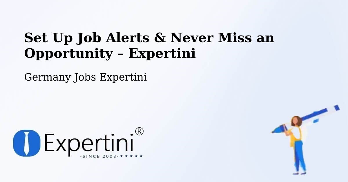 Job Alerts Guide – Get Notified About New Jobs in Siegen - Siegen, Germany Jobs Expertini