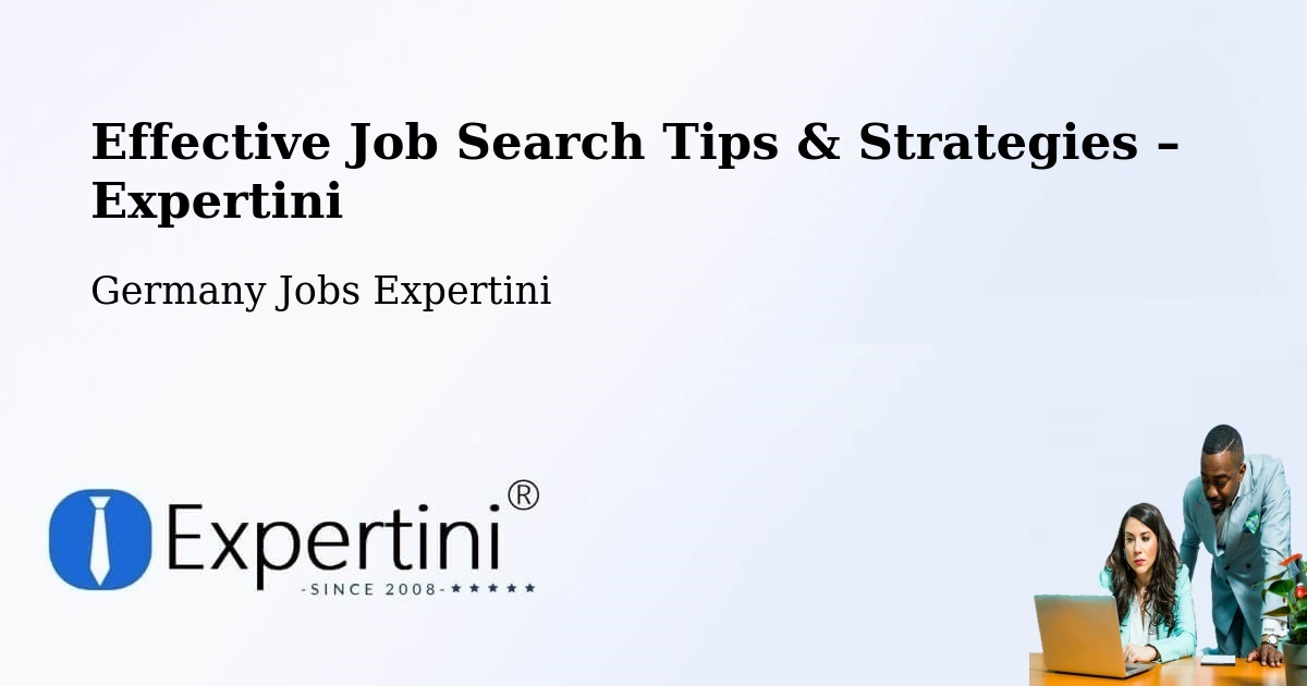 Job Search Tips & Strategies for Job Seekers – Siegen - Siegen, Germany Jobs Expertini
