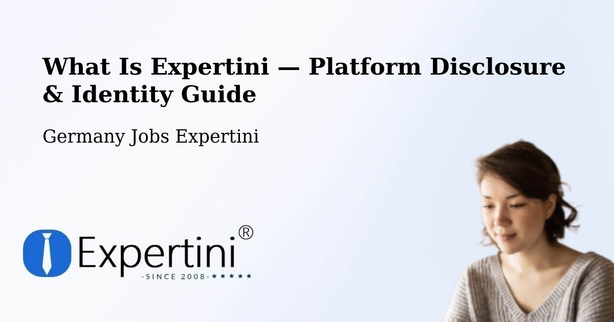 What Is Expertini — Platform Disclosure & Identity Guide – Siegen